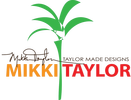 MIKKI TAYLOR | TAYLOR MADE DESIGNS